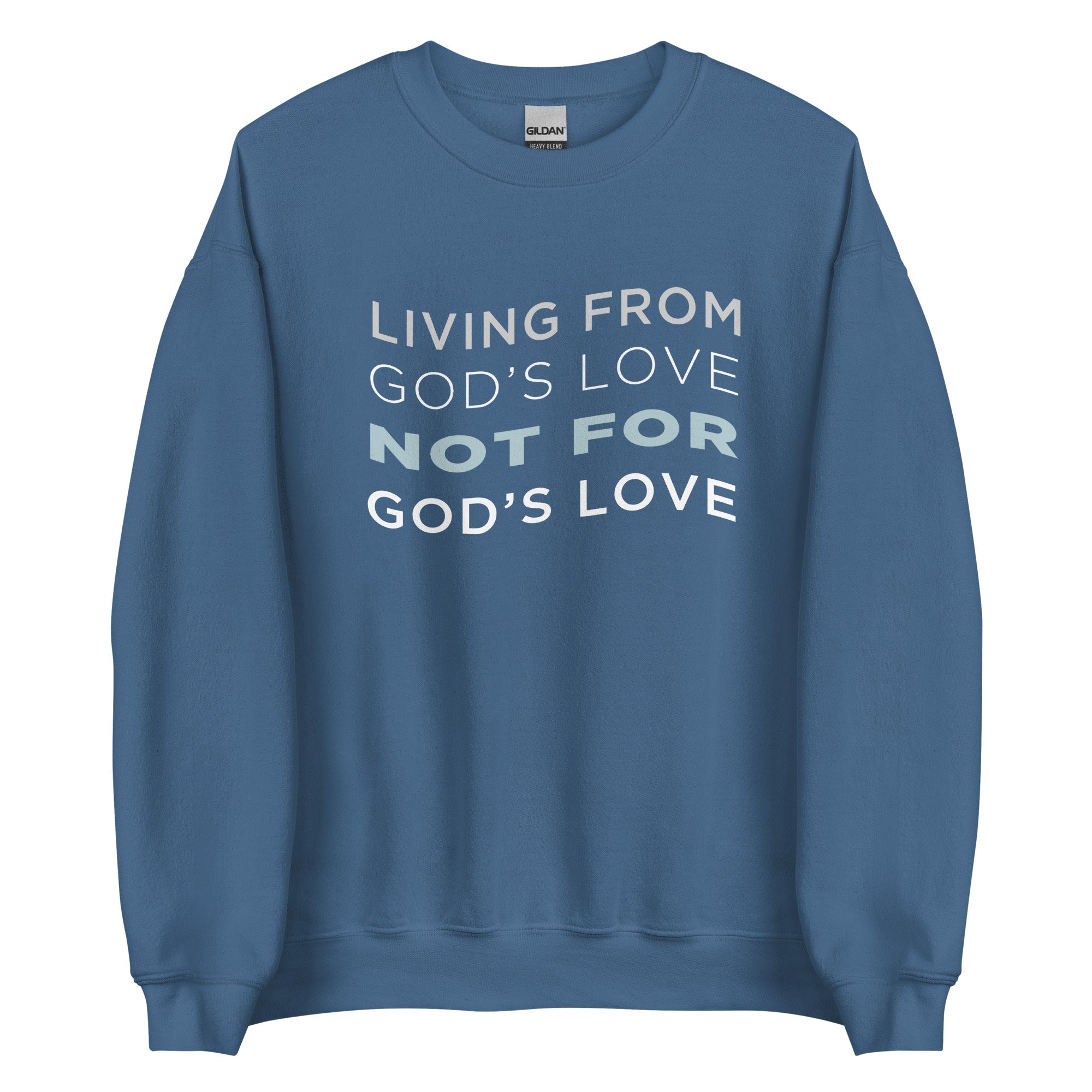 Living From God's Love Unisex Sweatshirt
