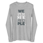 Load image into Gallery viewer, We Pursue People Unisex Long Sleeve Tee
