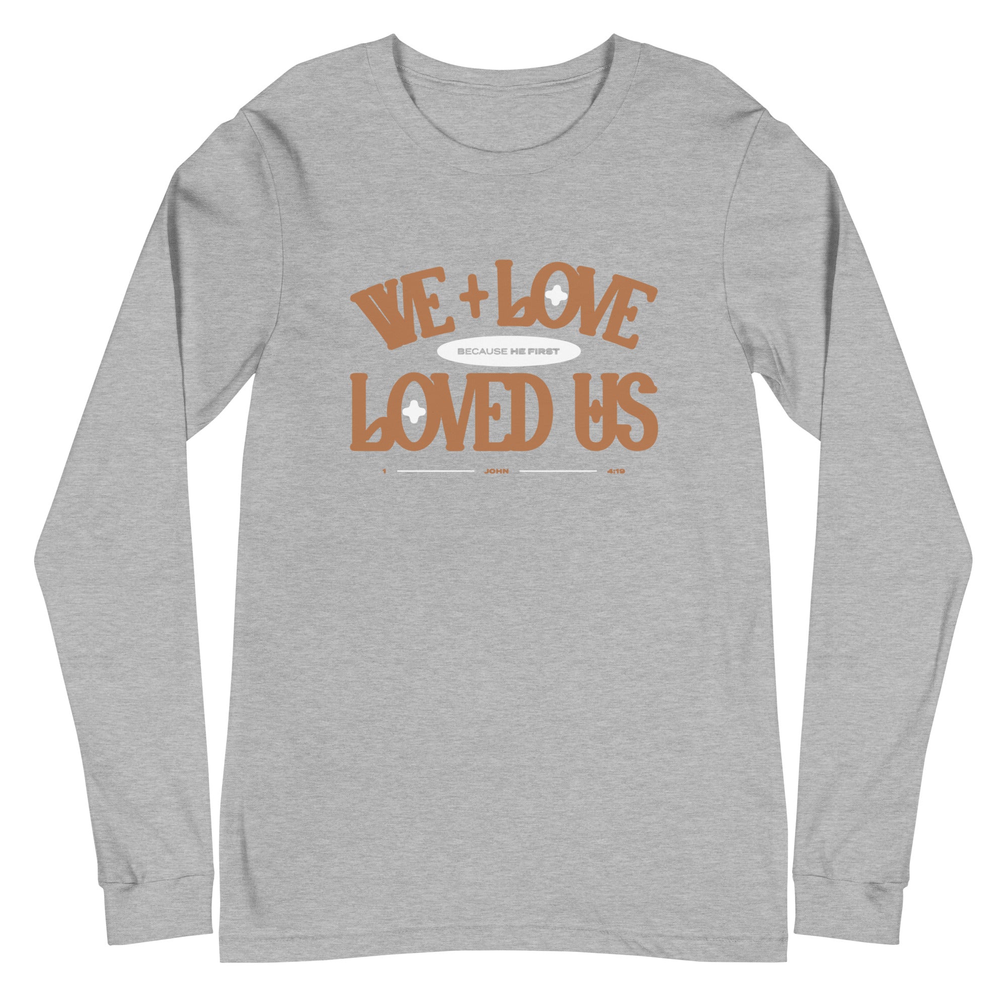 He Loved Us Unisex Long Sleeve Tee