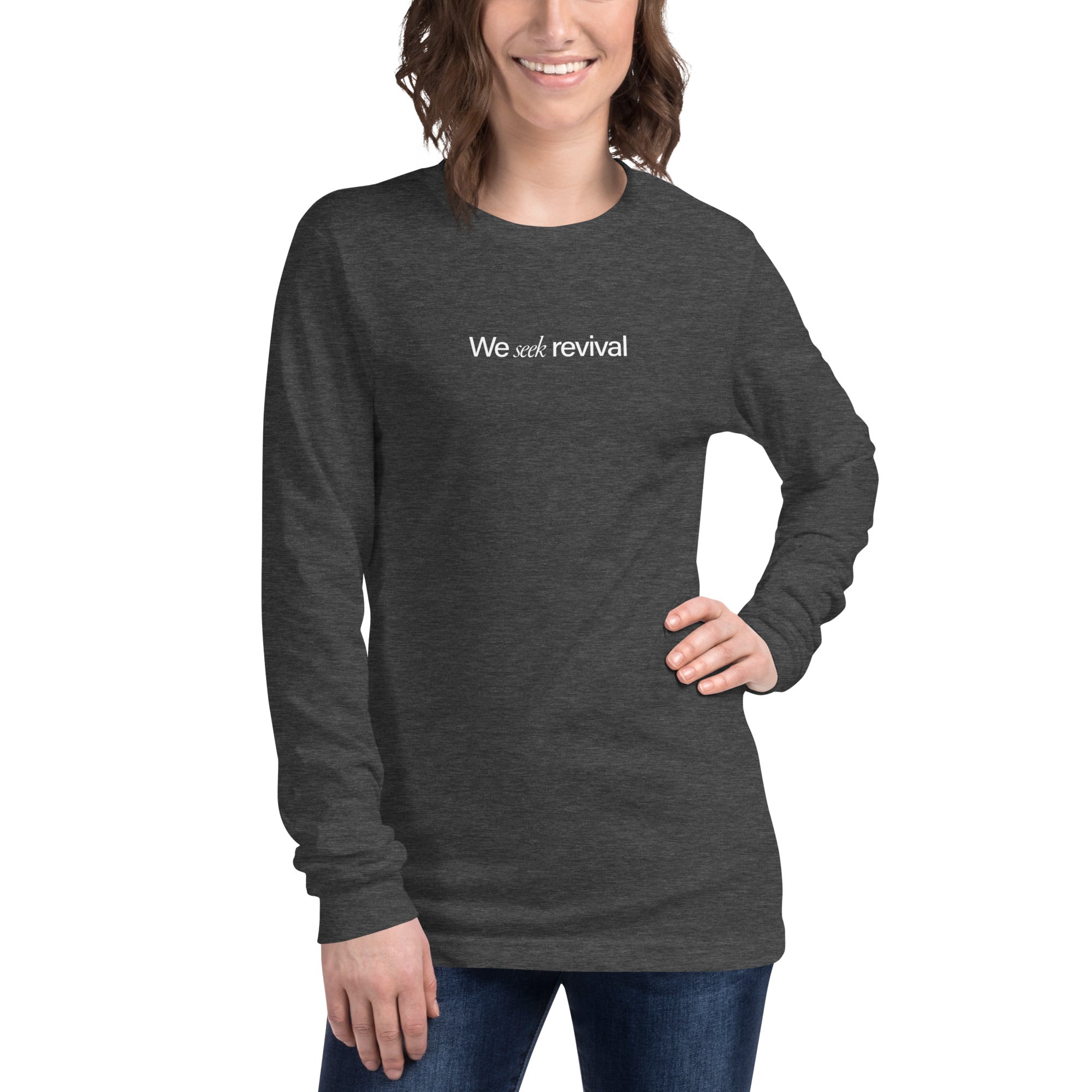 We Seek Revival Unisex Long Sleeve Tee