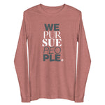 Load image into Gallery viewer, We Pursue People Unisex Long Sleeve Tee
