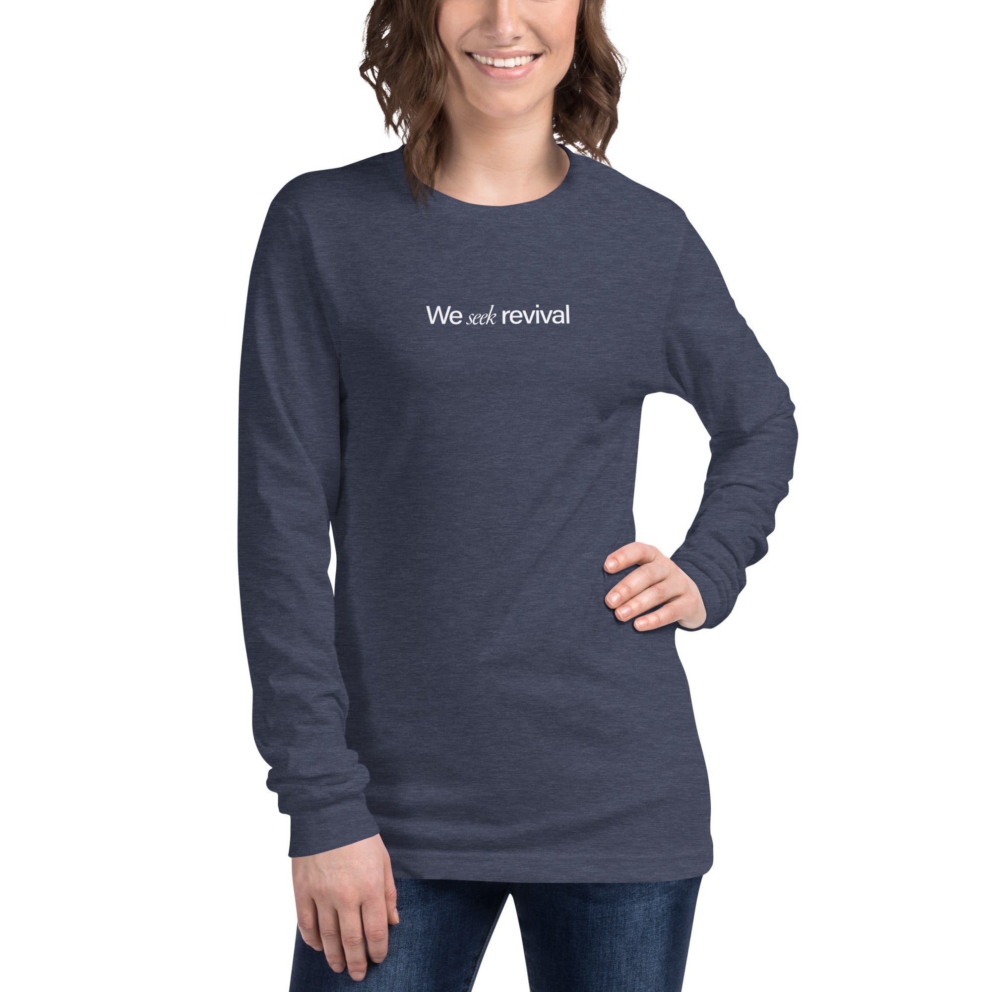 We Seek Revival Unisex Long Sleeve Tee
