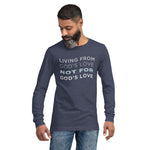 Load image into Gallery viewer, Living From God&#39;s Love Unisex Long Sleeve Tee
