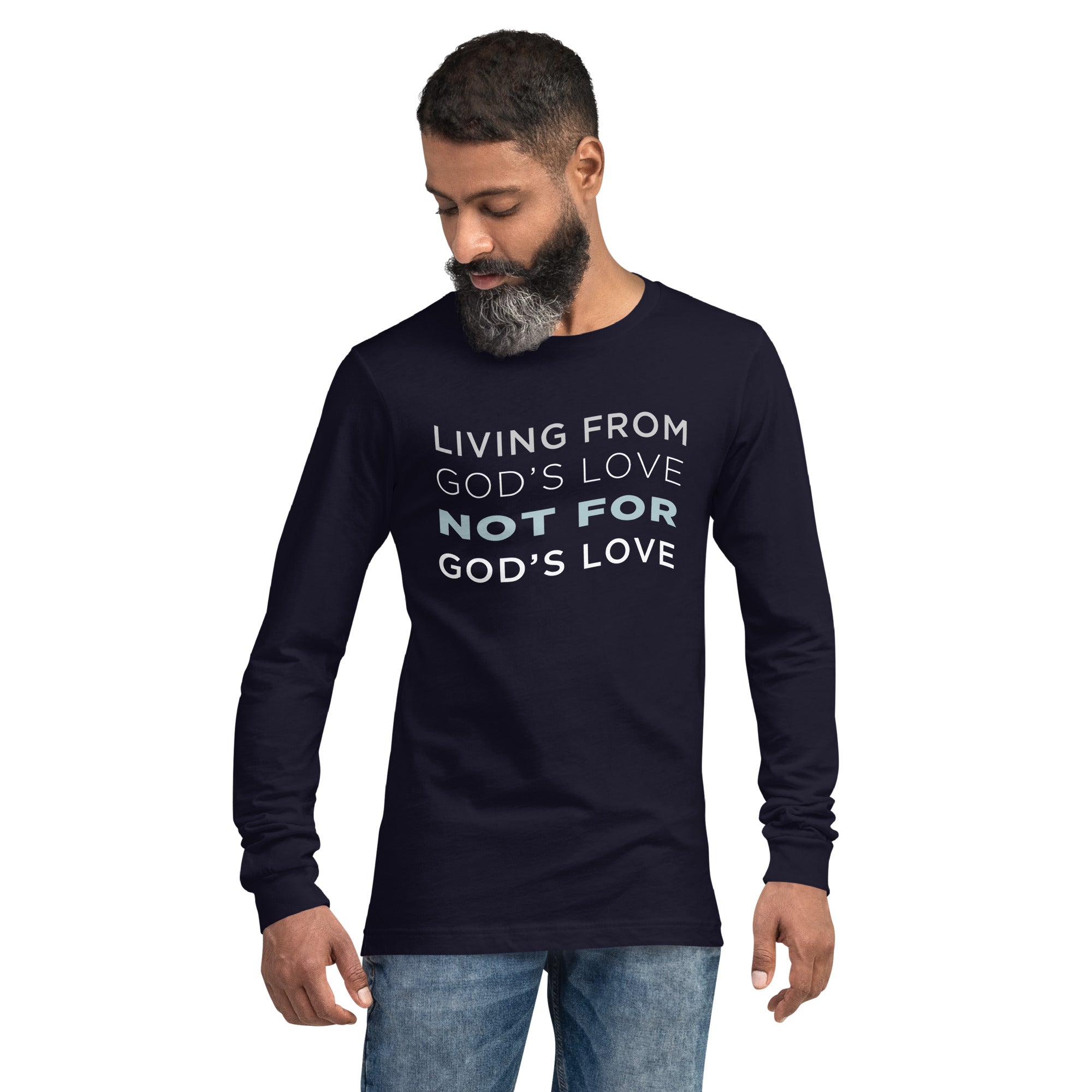 Living From God's Love Unisex Long Sleeve Tee