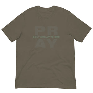 Pray Continually to God Unisex t-shirt