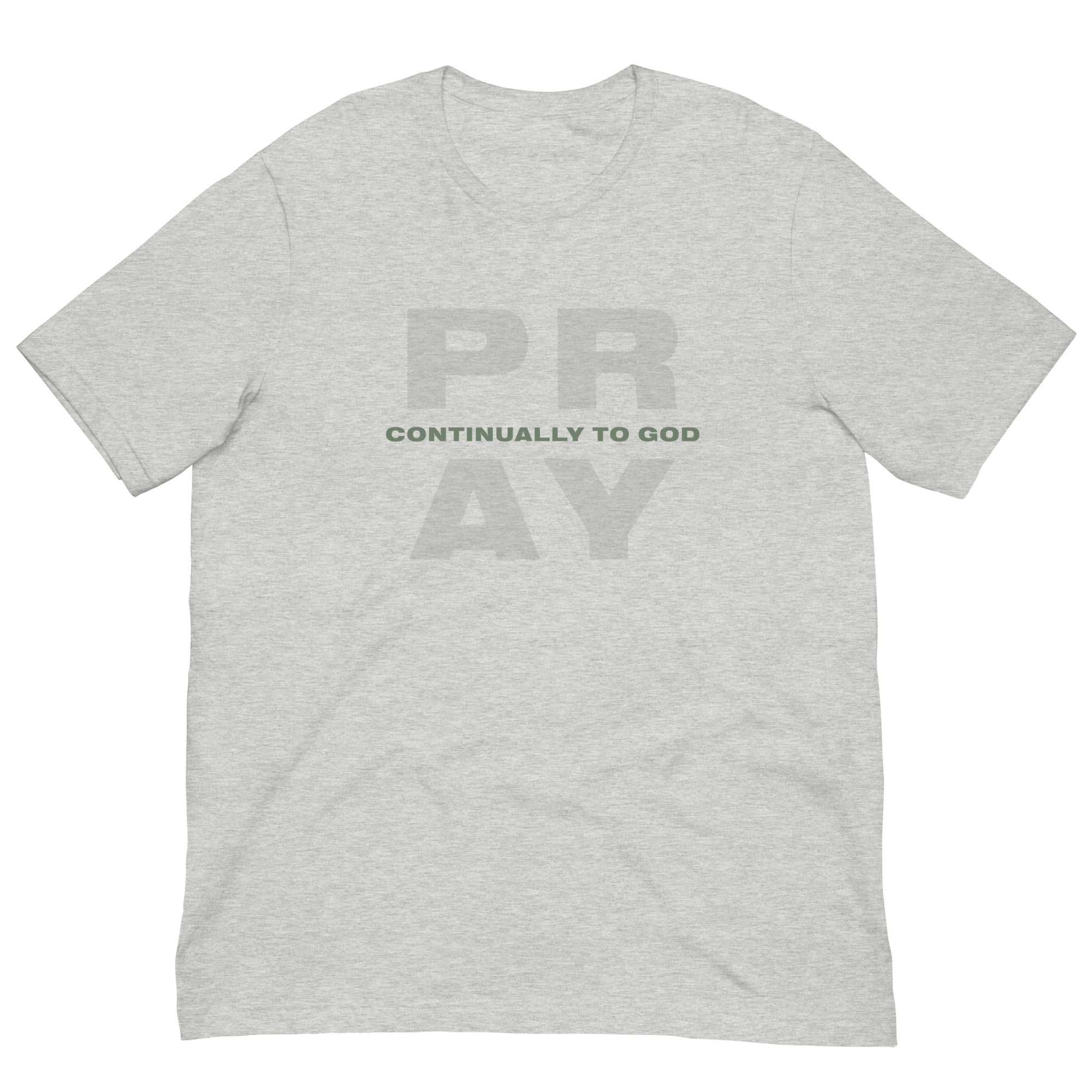 Pray Continually to God Unisex t-shirt