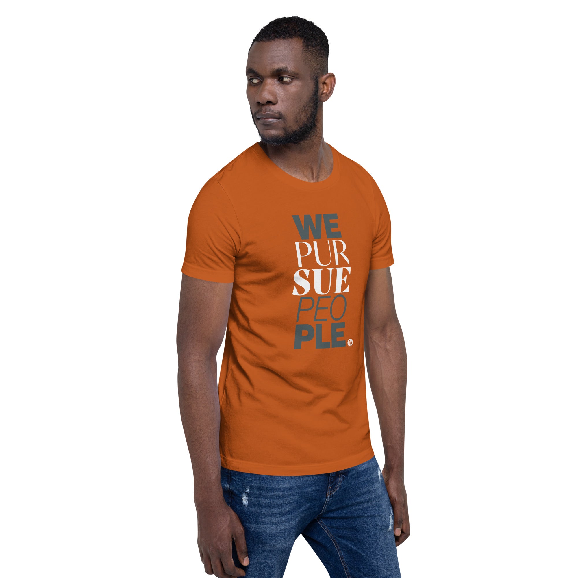 We Pursue People Unisex t-shirt