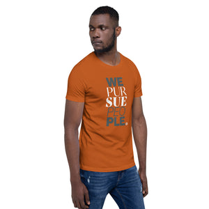 We Pursue People Unisex t-shirt