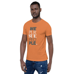 We Pursue People Unisex t-shirt