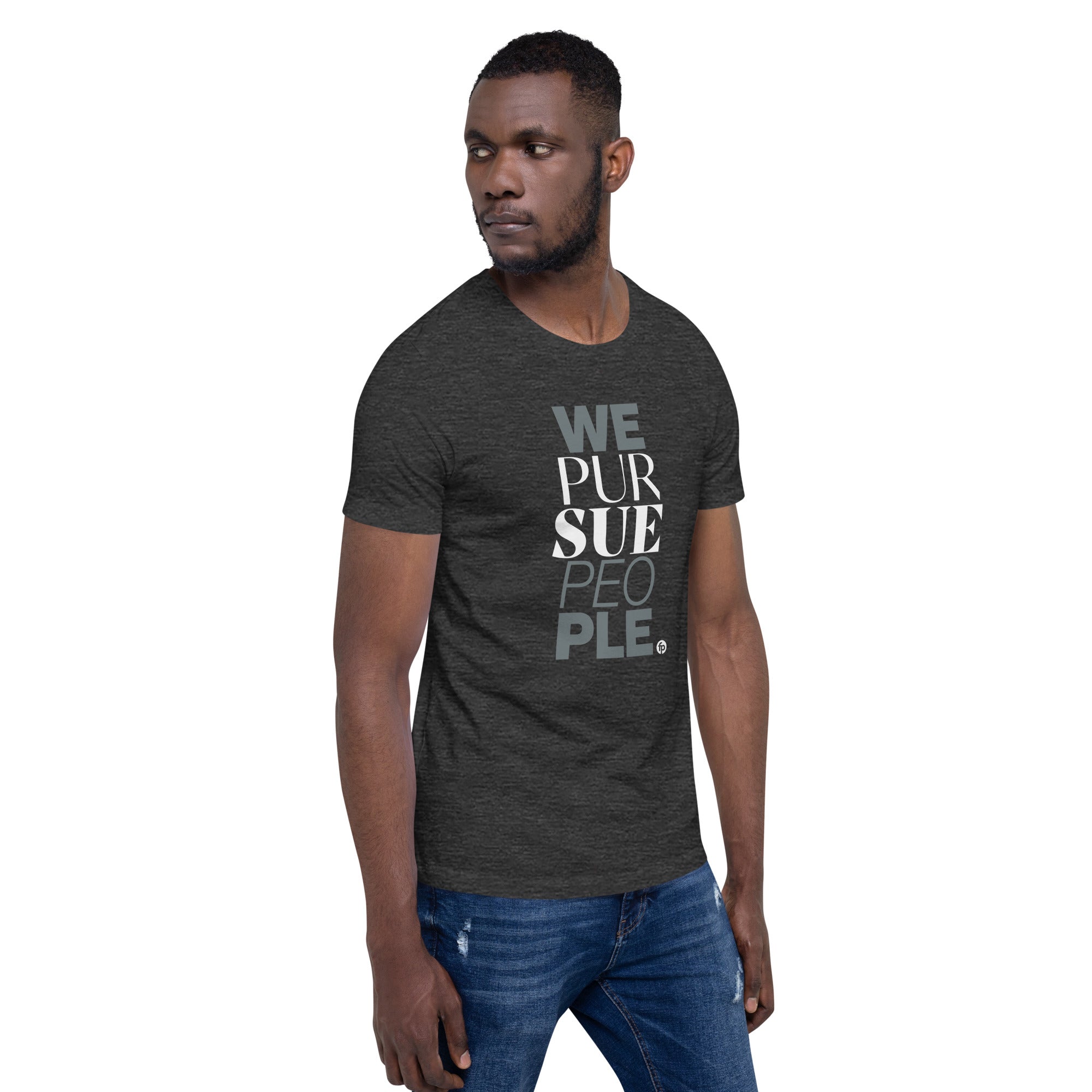 We Pursue People Unisex t-shirt