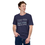 Load image into Gallery viewer, Living From God&#39;s Love Unisex t-shirt
