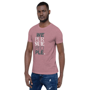 We Pursue People Unisex t-shirt