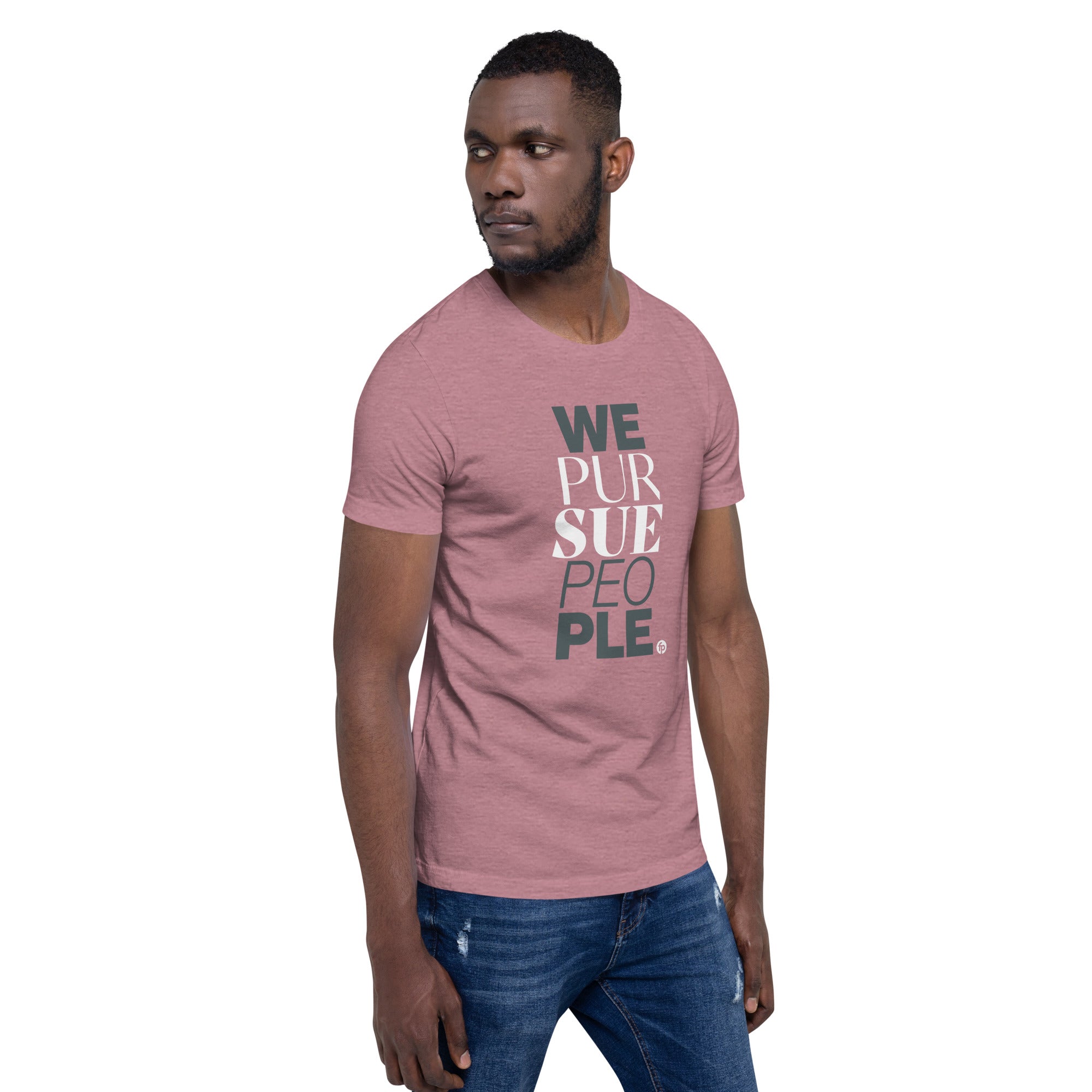 We Pursue People Unisex t-shirt