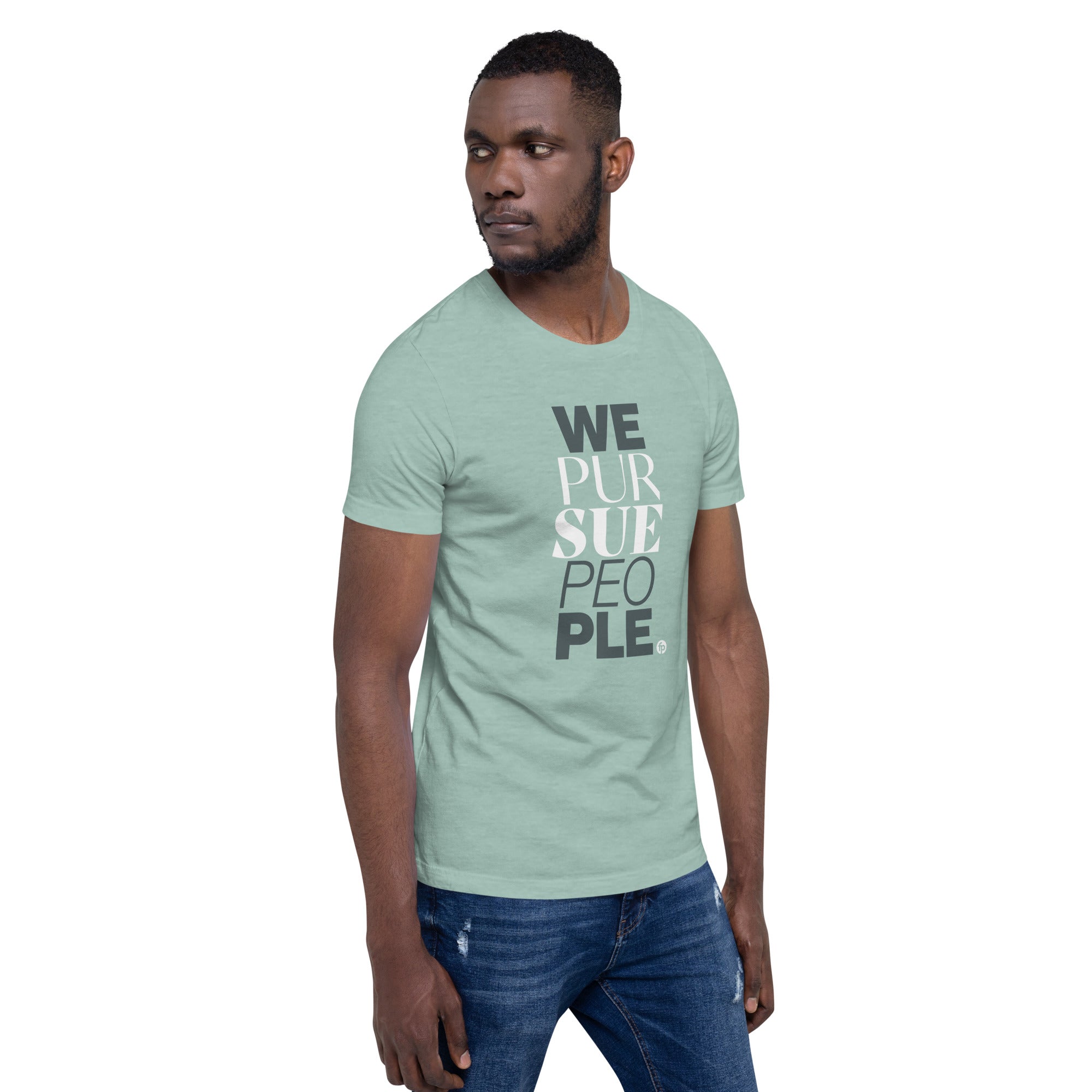 We Pursue People Unisex t-shirt