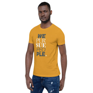 We Pursue People Unisex t-shirt