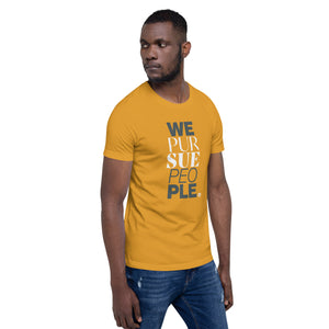 We Pursue People Unisex t-shirt