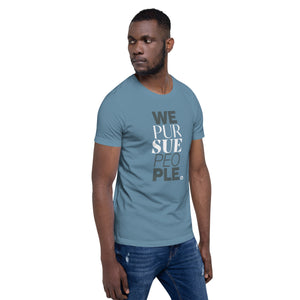 We Pursue People Unisex t-shirt